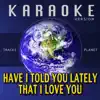 Tracks Planet - Have I Told You Lately That I Love You (Karaoke Version) - Single